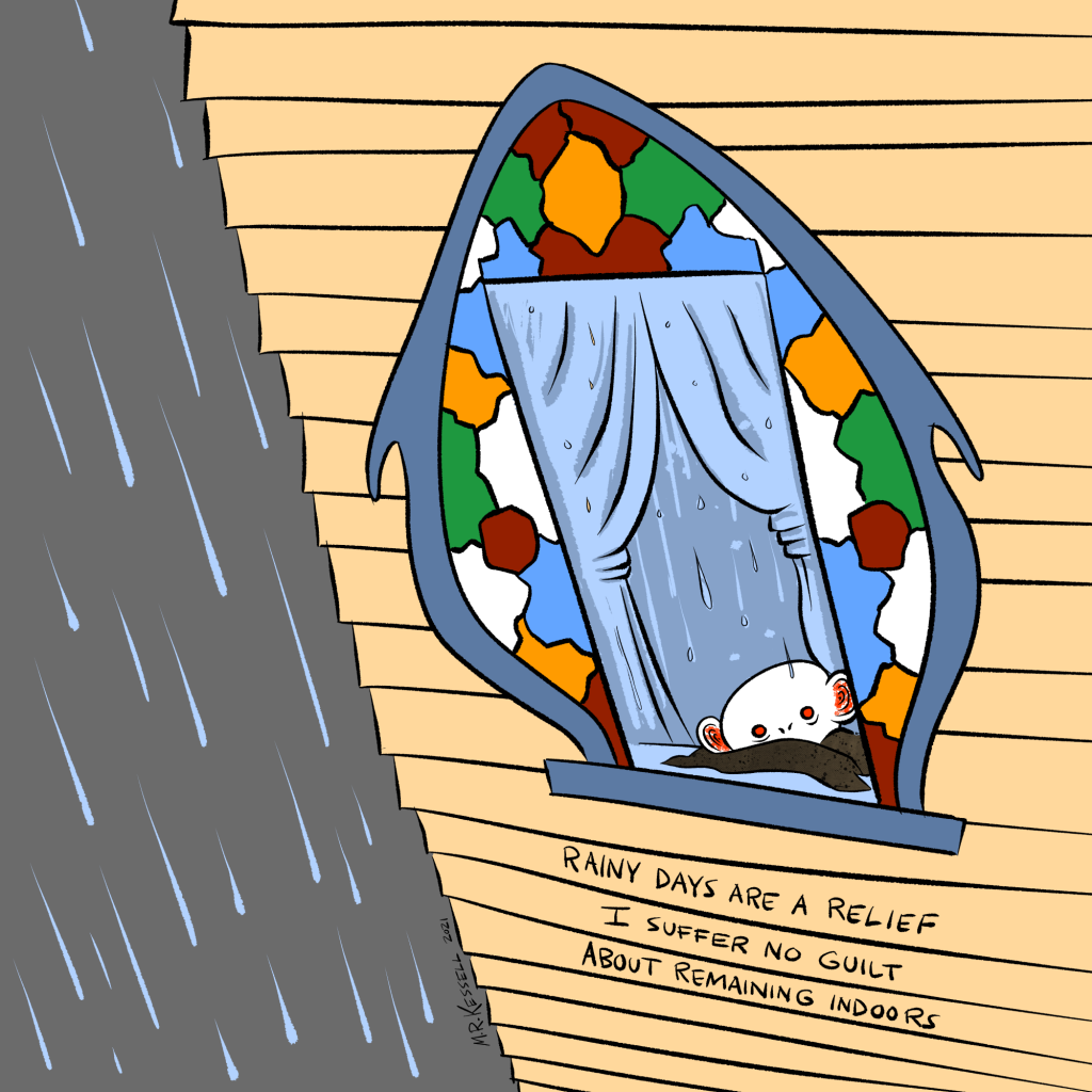 cartoon batboy looks out an old victorian stained glass window on a rainy day, the quote below reads: "Rainy days are a relief, I suffer no guilt about remaining indoors."